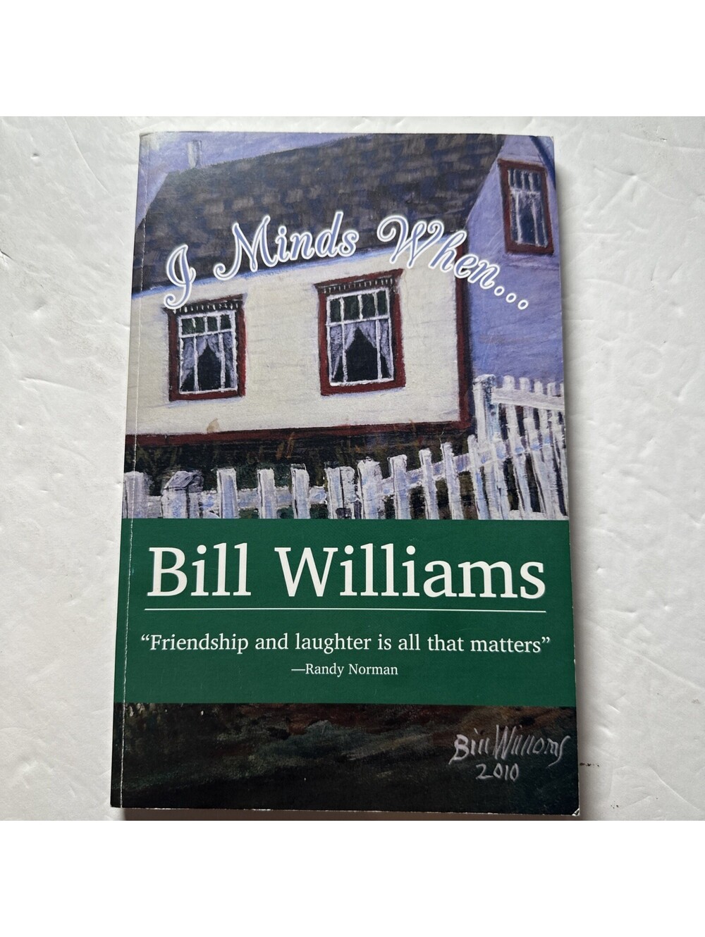 I Minds When Bill Williams SIGNED 2012 Newfoundland Stories Poetry Humor